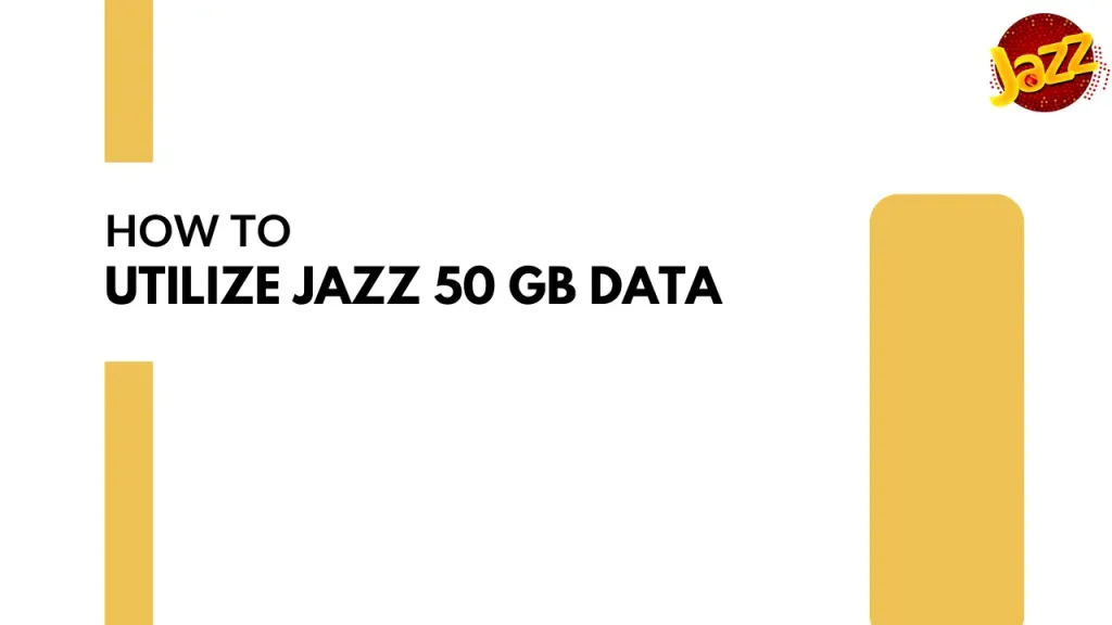 How to Utilize Jazz 50 Gb Data