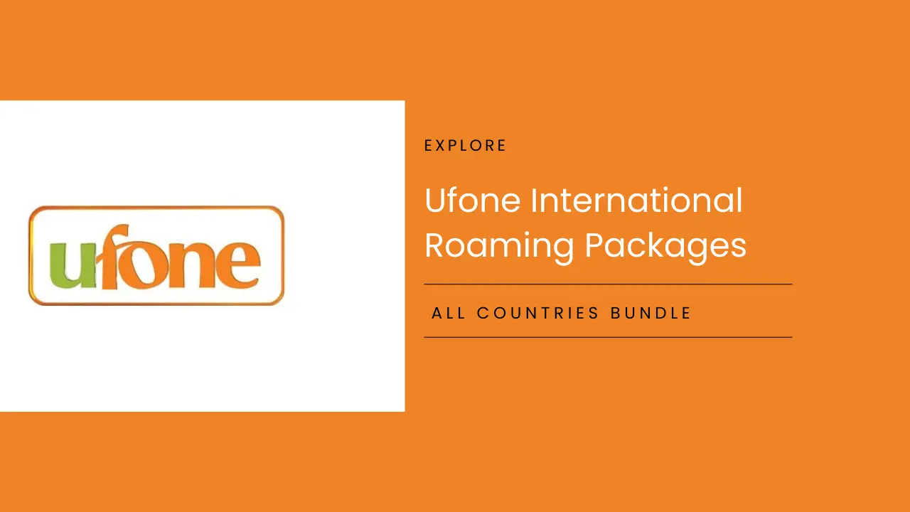 Ufone International Roaming Packages