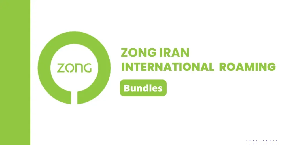 Zong Iran International Roaming Offers
